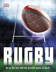 Rugby: Be on the Ball with the Greatest Game on Earth цена и информация | Энциклопедии, справочники | kaup24.ee