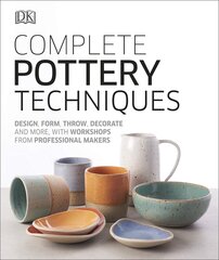 Complete Pottery Techniques: Design, Form, Throw, Decorate and More, with Workshops from Professional Makers цена и информация | Книги об искусстве | kaup24.ee