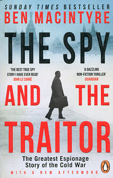 Spy and the Traitor : The Greatest Espionage Story of the Cold War, The цена и информация | Ajalooraamatud | kaup24.ee