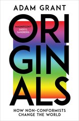 Originals : How Non-conformists Change the World hind ja info | Eneseabiraamatud | kaup24.ee