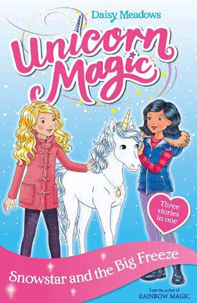 Unicorn Magic: Snowstar and the Big Freeze : Special 1 hind ja info | Lasteraamatud | kaup24.ee