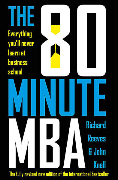 80 Minute MBA : Everything You'll Never Learn at Business School, The цена и информация | Eneseabiraamatud | kaup24.ee