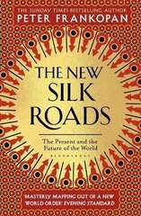 New Silk Roads : The Present and Future of the World, The цена и информация | Исторические книги | kaup24.ee