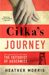 Cilka's Journey : The sequel to The Tattooist of Auschwitz цена и информация | Романы | kaup24.ee