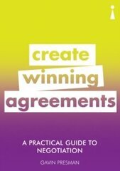 Practical Guide to Negotiation: Create Winning Agreements цена и информация | Самоучители | kaup24.ee