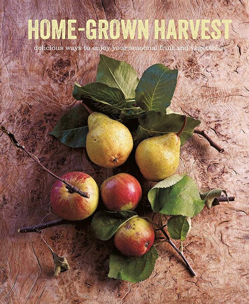 Home-Grown Harvest : Delicious Ways to Enjoy Your Seasonal Fruit and Vegetables цена и информация | Romaanid  | kaup24.ee