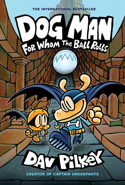 Dog Man 7: For Whom the Ball Rolls hind ja info | Noortekirjandus | kaup24.ee