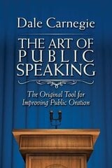 Art of Public Speaking : The Original Tool for Improving Public Oration, The hind ja info | Eneseabiraamatud | kaup24.ee