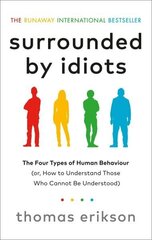 Surrounded by Idiots : The Four Types of Human Behaviour цена и информация | Самоучители | kaup24.ee