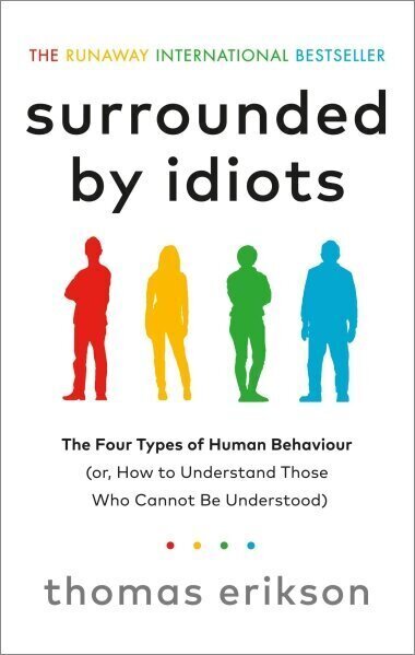 Surrounded by Idiots : The Four Types of Human Behaviour цена и информация | Eneseabiraamatud | kaup24.ee