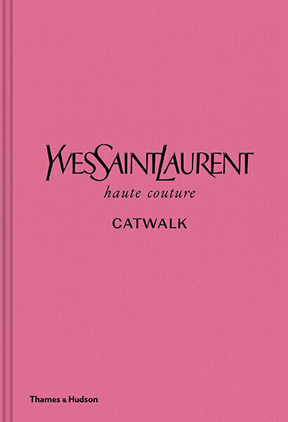 Yves Saint Laurent Catwalk : The Complete Haute Couture Collections 1962-2002 цена и информация | Kunstiraamatud | kaup24.ee