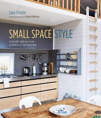 Small Space Style: Clever Ideas for Compact Interiors hind ja info | Arhitektuuriraamatud | kaup24.ee