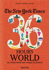 NYT. 36 Hours. World. 150 Cities from Abu Dhabi to Zurich цена и информация | Путеводители, путешествия | kaup24.ee