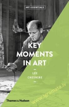 Key Moments in Art hind ja info | Kunstiraamatud | kaup24.ee