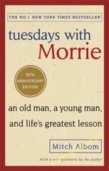 Tuesdays With Morrie : An old man, a young man, and life's greatest lesson hind ja info | Romaanid  | kaup24.ee