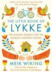 Little Book of Lykke : The Danish Search for the World's Happiest People hind ja info | Romaanid  | kaup24.ee