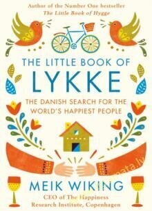 Little Book of Lykke : The Danish Search for the World's Happiest People цена и информация | Romaanid  | kaup24.ee