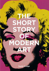 Short Story of Modern Art hind ja info | Kunstiraamatud | kaup24.ee