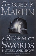 Storm of Swords: Part 1 Steel and Snow: Book 3 of a Song of Ice and Fire Re-issue, Book 3, Steel and Snow цена и информация | Романы | kaup24.ee