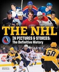 NHL in Pictures and Stories : The Definitive History, The цена и информация | Исторические книги | kaup24.ee
