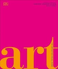 Art : The Definitive Visual Guide цена и информация | Книги об искусстве | kaup24.ee