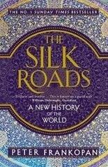 Silk Roads: A New History of the World, The hind ja info | Ajalooraamatud | kaup24.ee