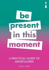 Practical Guide to Mindfulness: Be Present in this Moment цена и информация | Самоучители | kaup24.ee