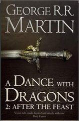 Dance With Dragons (Part Two): After the Feast : Book 5 of a Song of Ice and Fire hind ja info | Fantaasia, müstika | kaup24.ee