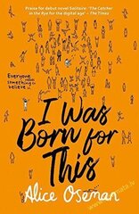 I Was Born for This: Tiktok Made Me Buy it! from the Ya Prize Winning Author and Creator of Netflix Series Heartstopper ePub edition цена и информация | Романы | kaup24.ee