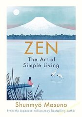 Zen: The Art of Simple Living цена и информация | Книги о питании и здоровом образе жизни | kaup24.ee
