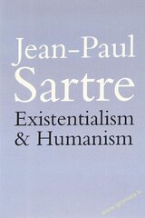 Existentialism and Humanism цена и информация | Книги по социальным наукам | kaup24.ee