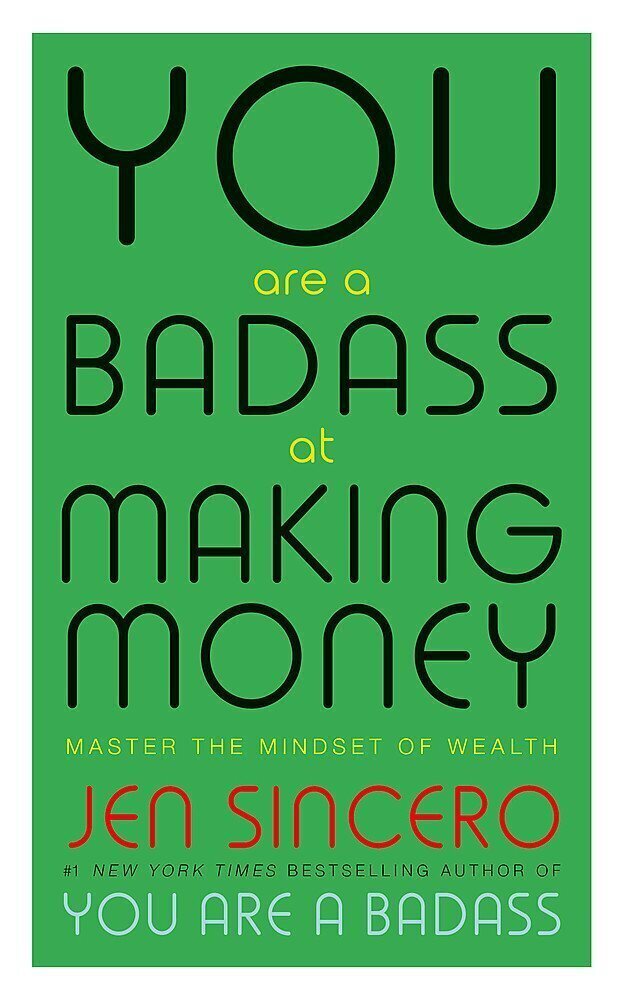You Are a Badass at Making Money : Master the Mindset of Wealth: Learn how to save your money hind ja info | Majandusalased raamatud | kaup24.ee