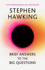 Brief Answers to the Big Questions : the final book from Stephen Hawking hind ja info | Entsüklopeediad, teatmeteosed | kaup24.ee