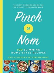 Pinch of Nom : 100 Slimming, Home-style Recipes hind ja info | Tervislik eluviis ja toitumine | kaup24.ee