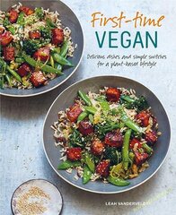 First-time Vegan: Delicious Dishes and Simple Switches for a Plant-Based Lifestyle цена и информация | Книги о питании и здоровом образе жизни | kaup24.ee