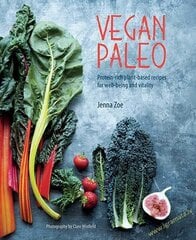 Vegan Paleo : Protein-Rich Plant-Based Recipes for Well-Being and Vitality цена и информация | Книги рецептов | kaup24.ee