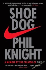 Shoe Dog : A Memoir by the Creator of NIKE hind ja info | Elulooraamatud, biograafiad, memuaarid | kaup24.ee