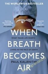 When Breath Becomes Air цена и информация | Биографии, автобиогафии, мемуары | kaup24.ee