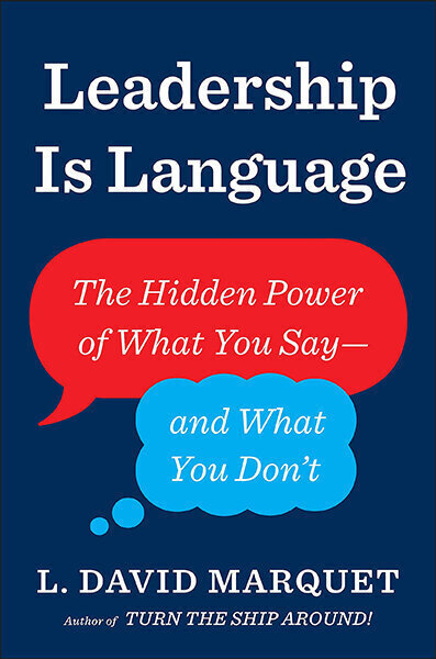 Leadership Is Language : The Hidden Power of What You Say and What You Don't hind ja info | Eneseabiraamatud | kaup24.ee