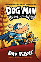 Dog Man 6: Brawl of the Wild PB цена и информация | Книги для подростков и молодежи | kaup24.ee