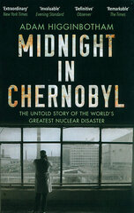 Midnight in Chernobyl: The Untold Story of the World's Greatest Nuclear Disaster цена и информация | Исторические книги | kaup24.ee