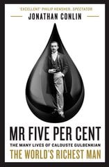 Mr Five Per Cent : The many lives of Calouste Gulbenkian, the world's richest man цена и информация | Биографии, автобиогафии, мемуары | kaup24.ee