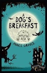 The Nightmare Club 3: A Dog's Breakfast hind ja info | Romaanid | kaup24.ee