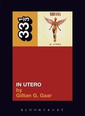 Nirvana's In Utero цена и информация | Книги об искусстве | kaup24.ee