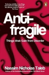 Antifragile: Things That Gain From Disorder hind ja info | Ühiskonnateemalised raamatud | kaup24.ee