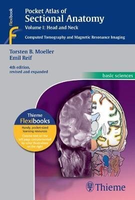 Pocket Atlas Of Sectional Anatomy, Volume I: Head And Neck: Computed Tomography And Magnetic Resonance Imaging 4Th Edition, Volume 1, Head And Neck: Computed Tomography And Magnetic Resonance Imaging hind ja info | Entsüklopeediad, teatmeteosed | kaup24.ee