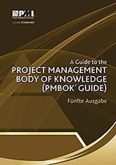 Guide To The Project Management Body Of Knowledge (Pmbok Guide): (German Version Of: A Guide To The Project Management Body Of Knowledge: Pmbok Guide) 6Th Ed цена и информация | Книги по социальным наукам | kaup24.ee