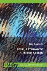 Eesti, estoranto ja teised keeled hind ja info | Ühiskonnateemalised raamatud | kaup24.ee