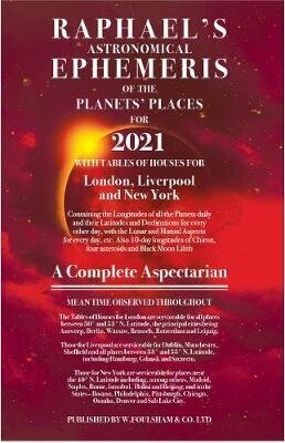 Raphael's Ephemeris 2021 Annually Published Since 1819 ed. цена и информация | Entsüklopeediad, teatmeteosed | kaup24.ee