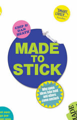 Made To Stick: Why Some Ideas Take Hold And Others Come Unstuck цена и информация | Самоучители | kaup24.ee